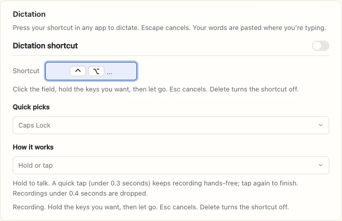 Dictation settings: press your shortcut in any app to dictate; your words are pasted where you are typing.
